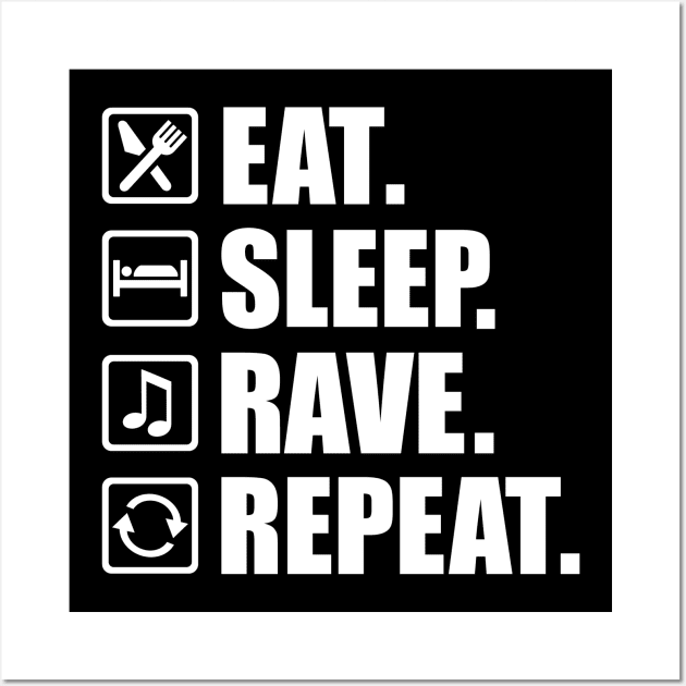 Eat sleep rave repeat Wall Art by Designzz